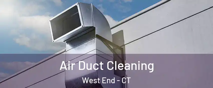 Air Duct Cleaning West End - CT