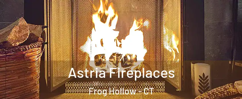 Astria Fireplaces Frog Hollow - CT