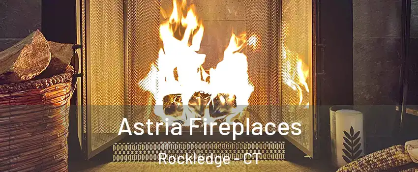 Astria Fireplaces Rockledge - CT