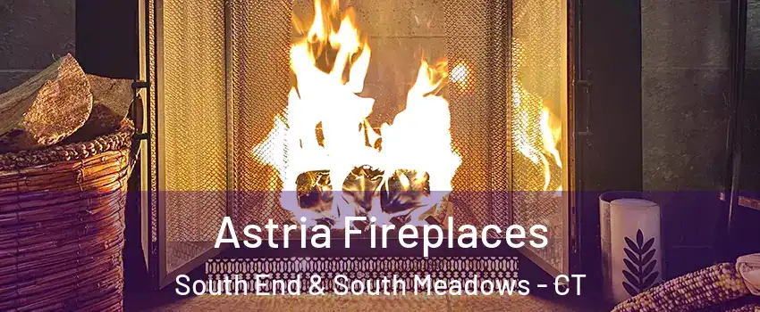 Astria Fireplaces South End & South Meadows - CT