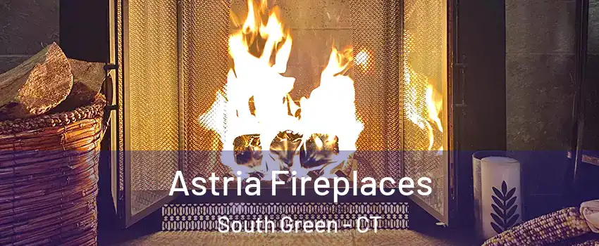 Astria Fireplaces South Green - CT