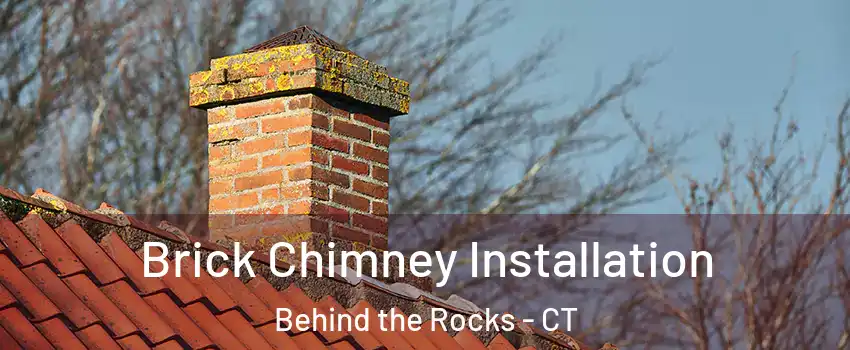 Brick Chimney Installation Behind the Rocks - CT
