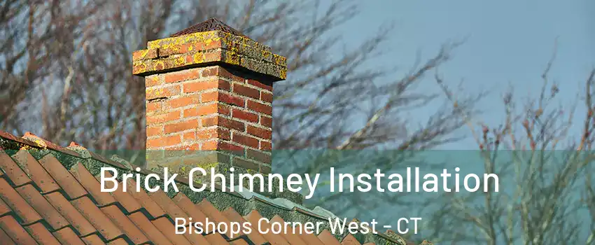Brick Chimney Installation Bishops Corner West - CT