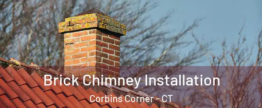 Brick Chimney Installation Corbins Corner - CT