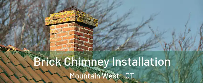 Brick Chimney Installation Mountain West - CT