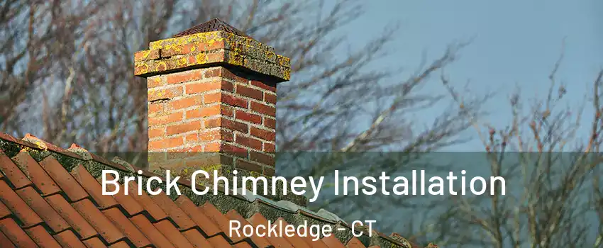 Brick Chimney Installation Rockledge - CT