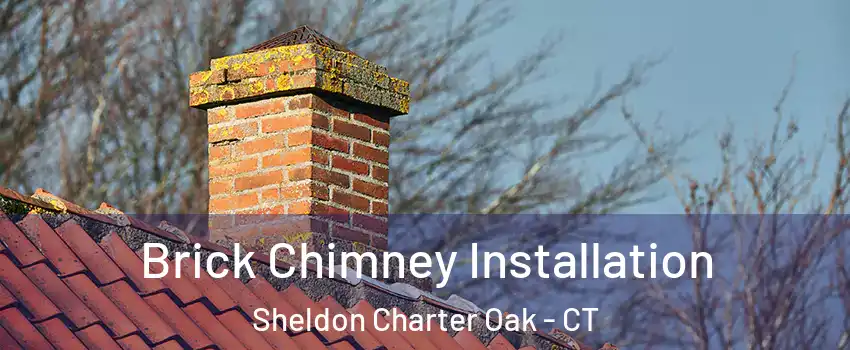 Brick Chimney Installation Sheldon Charter Oak - CT