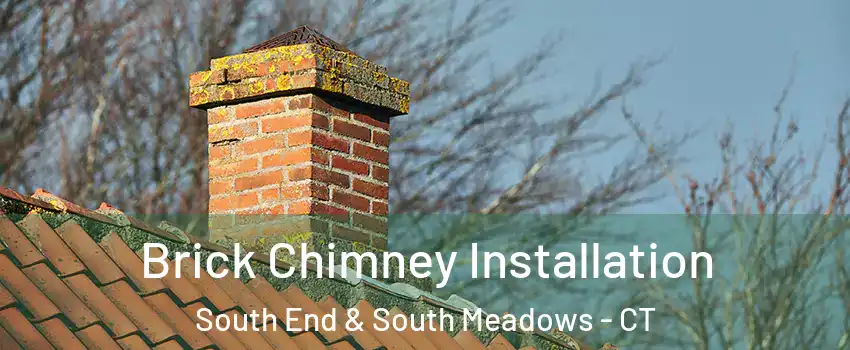 Brick Chimney Installation South End & South Meadows - CT
