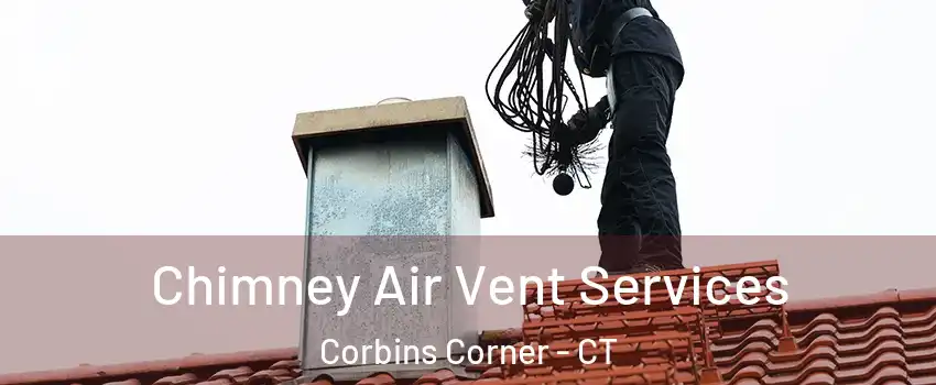 Chimney Air Vent Services Corbins Corner - CT