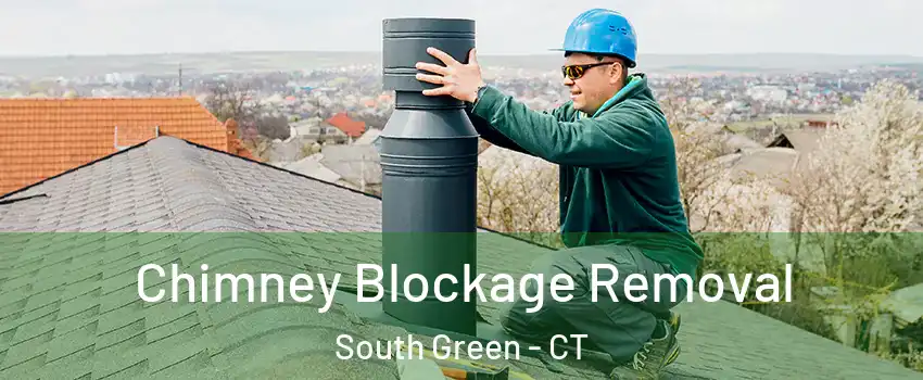 Chimney Blockage Removal South Green - CT