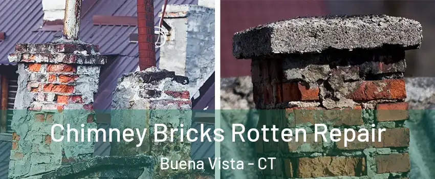 Chimney Bricks Rotten Repair Buena Vista - CT