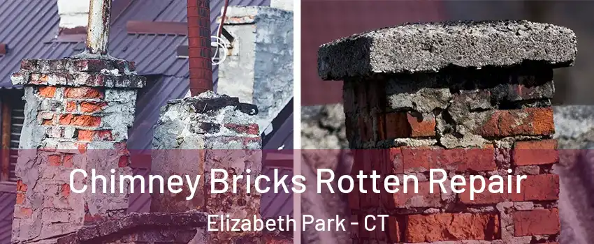 Chimney Bricks Rotten Repair Elizabeth Park - CT
