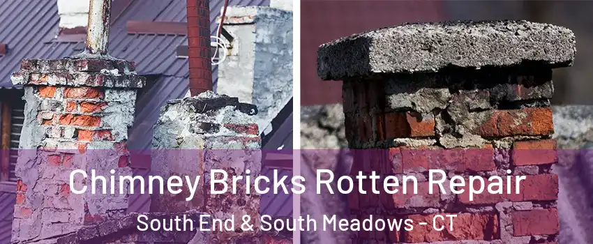 Chimney Bricks Rotten Repair South End & South Meadows - CT