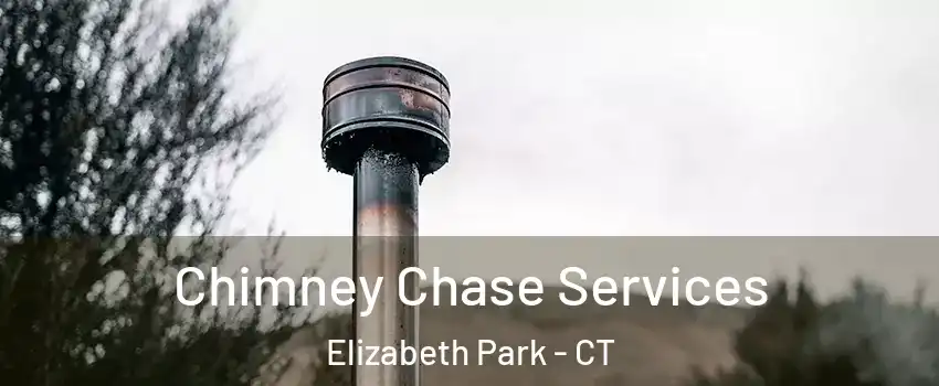 Chimney Chase Services Elizabeth Park - CT
