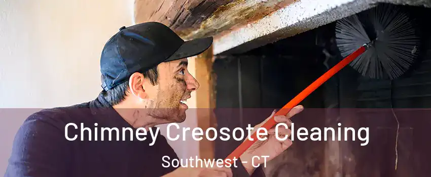 Chimney Creosote Cleaning Southwest - CT