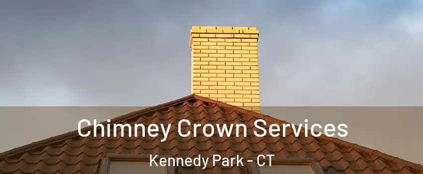 Chimney Crown Services Kennedy Park - CT