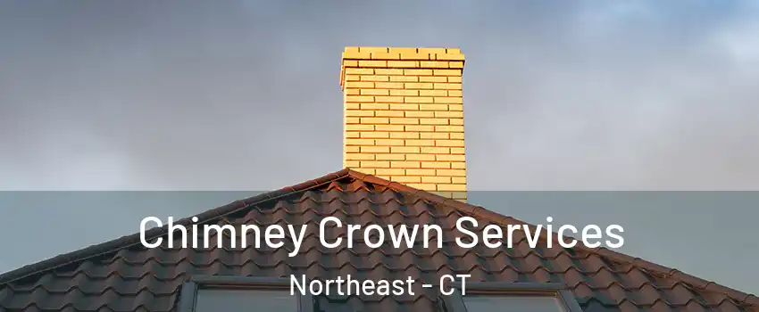 Chimney Crown Services Northeast - CT