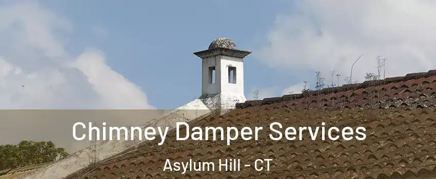 Chimney Damper Services Asylum Hill - CT