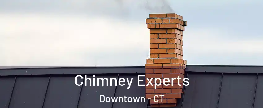 Chimney Experts Downtown - CT