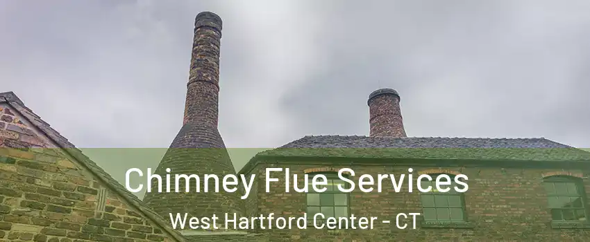 Chimney Flue Services West Hartford Center - CT