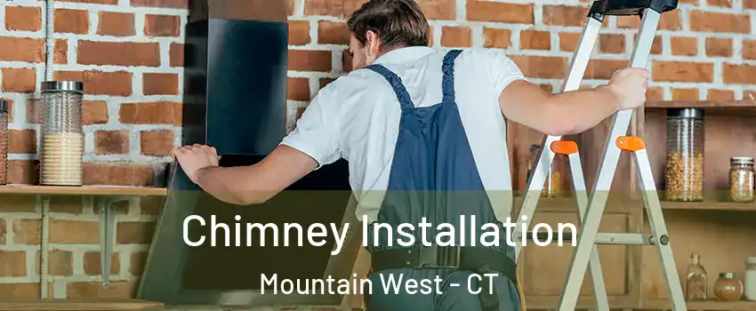 Chimney Installation Mountain West - CT