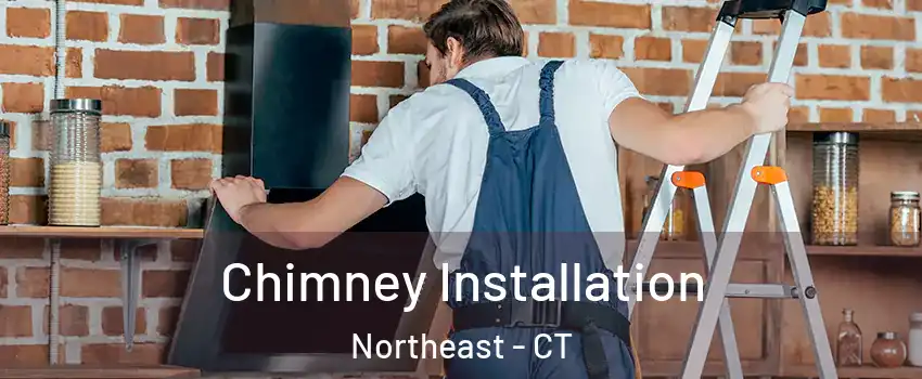 Chimney Installation Northeast - CT