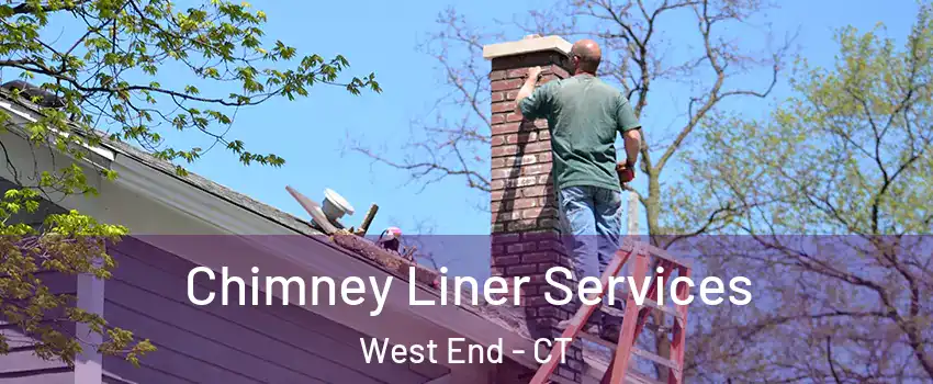 Chimney Liner Services West End - CT