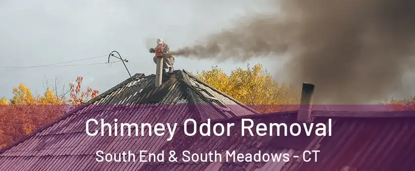 Chimney Odor Removal South End & South Meadows - CT