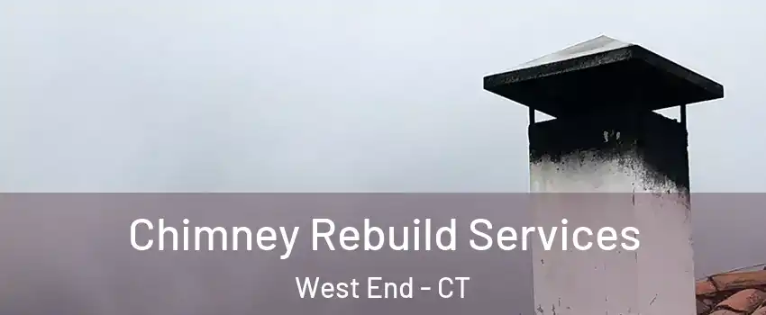 Chimney Rebuild Services West End - CT