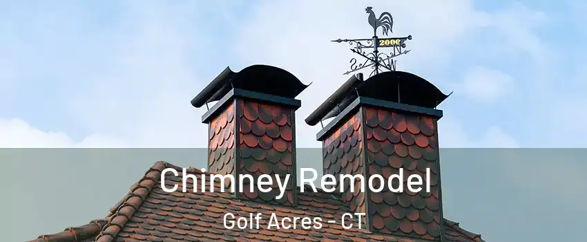 Chimney Remodel Golf Acres - CT