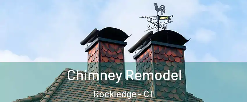 Chimney Remodel Rockledge - CT