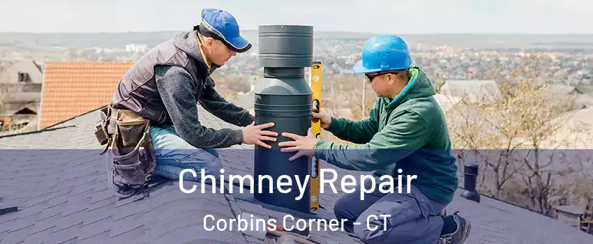 Chimney Repair Corbins Corner - CT