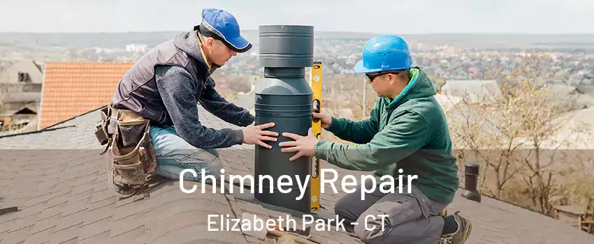 Chimney Repair Elizabeth Park - CT