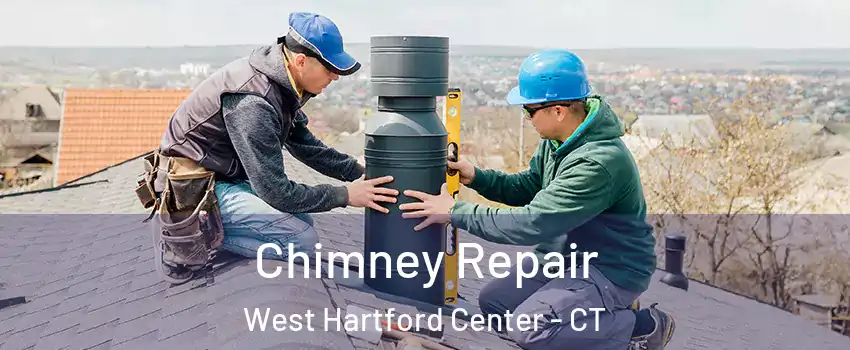 Chimney Repair West Hartford Center - CT