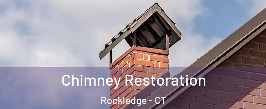 Chimney Restoration Rockledge - CT