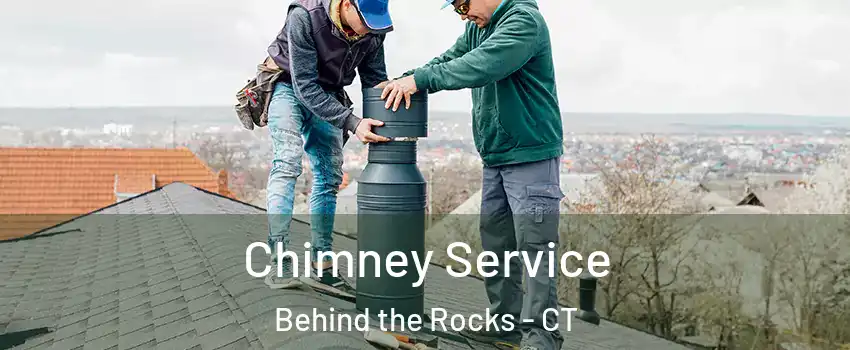 Chimney Service Behind the Rocks - CT