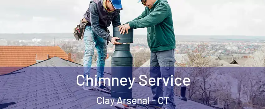 Chimney Service Clay Arsenal - CT