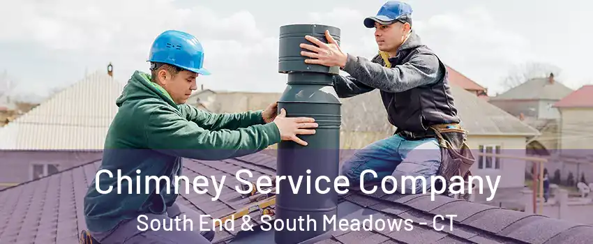 Chimney Service Company South End & South Meadows - CT