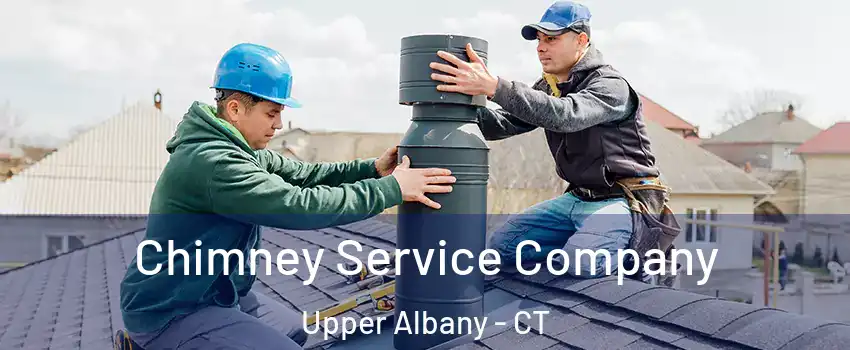Chimney Service Company Upper Albany - CT