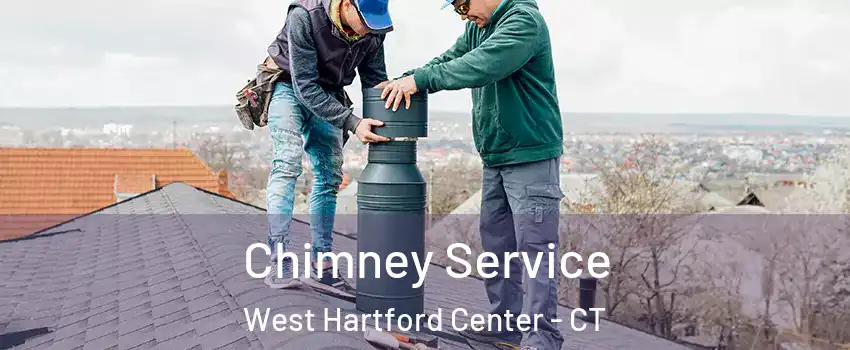 Chimney Service West Hartford Center - CT