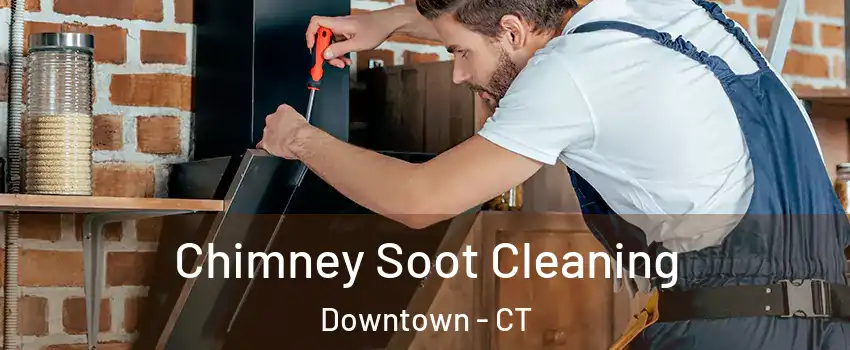 Chimney Soot Cleaning Downtown - CT