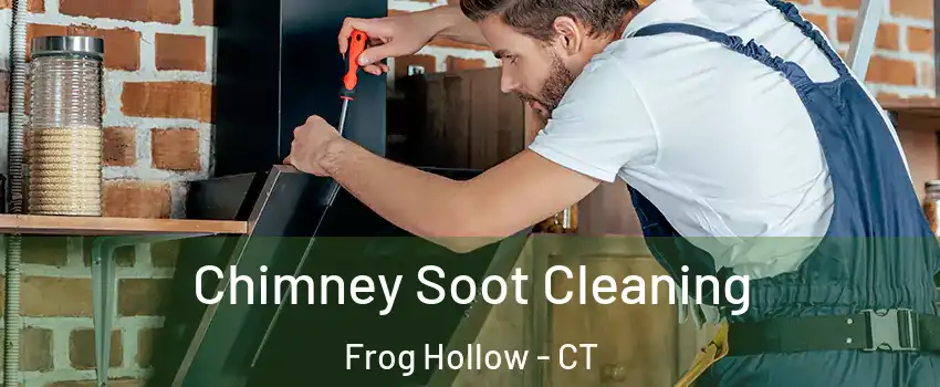 Chimney Soot Cleaning Frog Hollow - CT