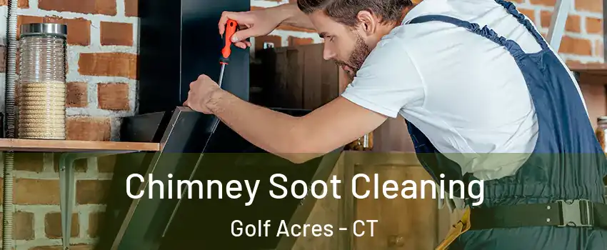 Chimney Soot Cleaning Golf Acres - CT