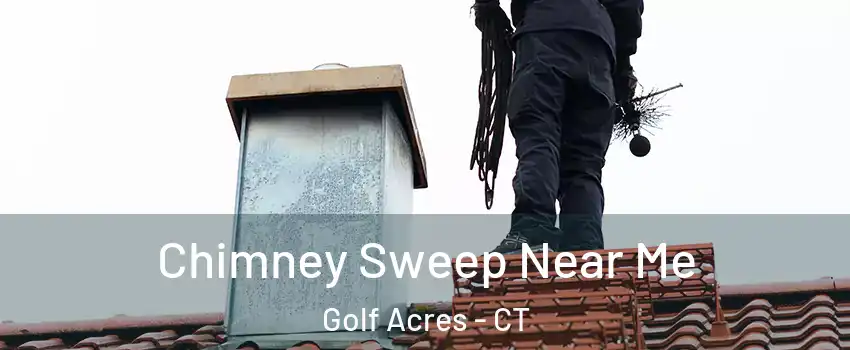 Chimney Sweep Near Me Golf Acres - CT