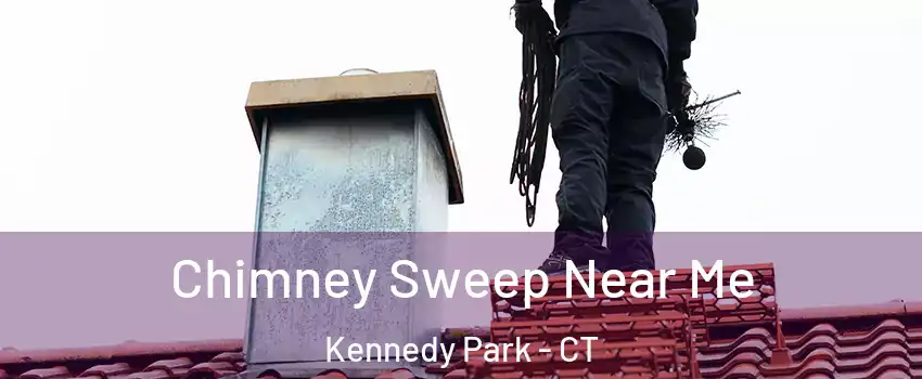 Chimney Sweep Near Me Kennedy Park - CT