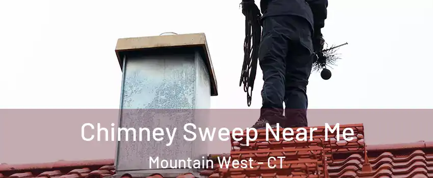 Chimney Sweep Near Me Mountain West - CT