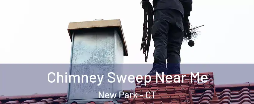 Chimney Sweep Near Me New Park - CT