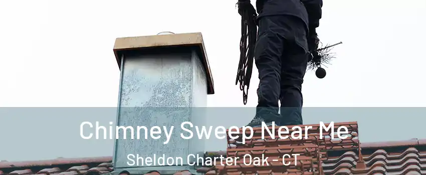 Chimney Sweep Near Me Sheldon Charter Oak - CT