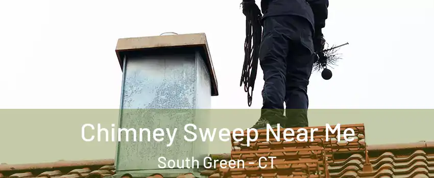 Chimney Sweep Near Me South Green - CT