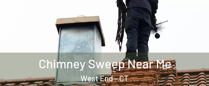 Chimney Sweep Near Me West End - CT